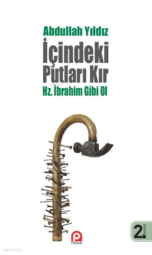 İçindeki Putları Kır - Hz. İbrahim Gibi Ol - Abdullah Yıldız