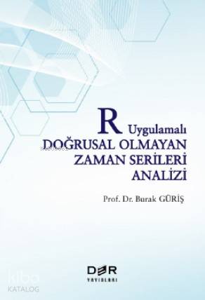 R Uygulamalı Doğrusal Olmayan Zaman Serileri Analizi - Burak Güriş