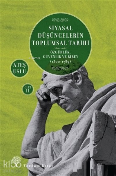 Siyasal Düşüncelerin Toplumsal Tarihi 2 - Ateş Uslu