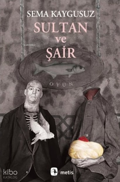 Sultan ve Şair - Sema Kaygusuz