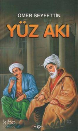 Ömer Seyfettin - Yüz Akı