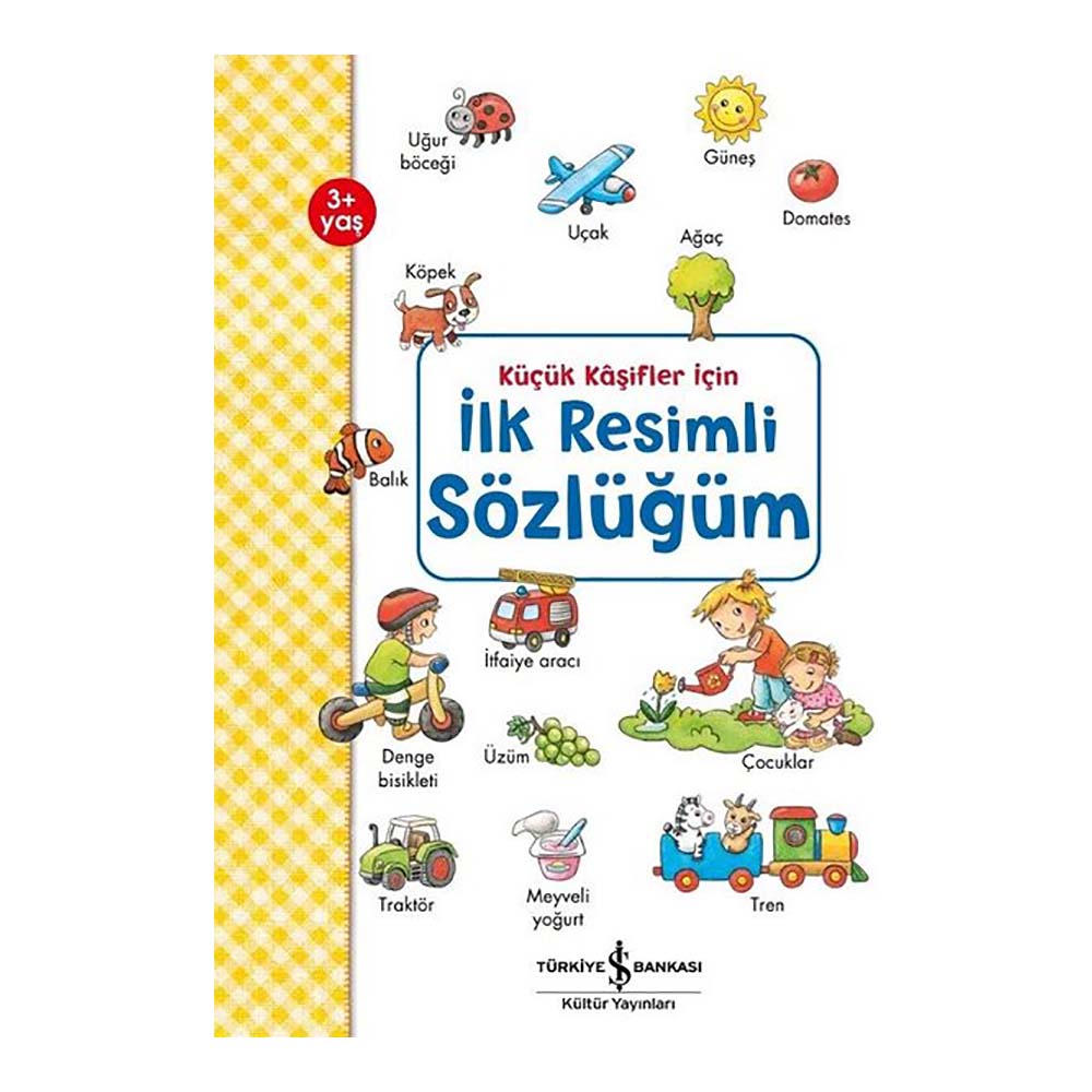 KÜÇÜK KAŞİFLER İÇİN - İLK RESİMLİ SÖZLÜĞÜM