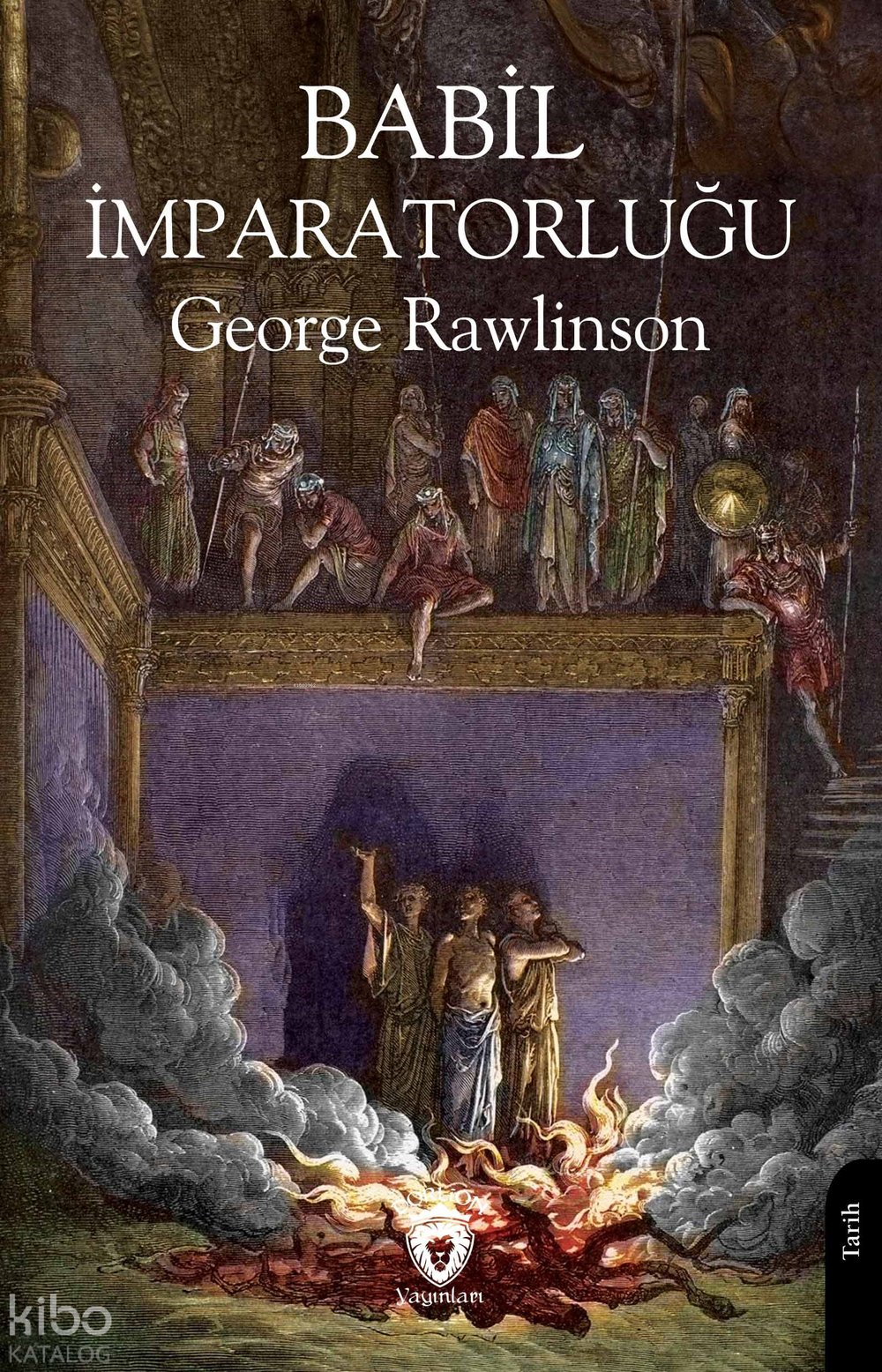 Babil İmparatorluğu - George Rawlinson