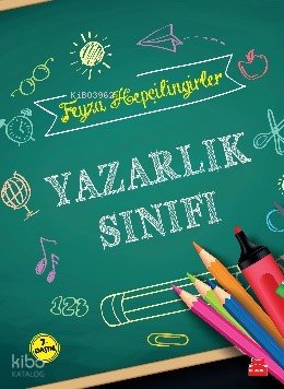 Yazarlık Sınıfı - Feyza Hepçilingirler