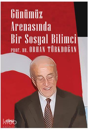 Günümüz Arenasında Bir Sosyal Bilimci