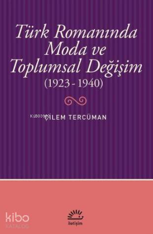 Türk Romanında Moda ve Toplumsal Değişim