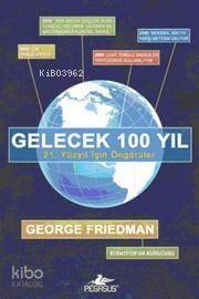 Gelecek 100 Yıl - George Friedman