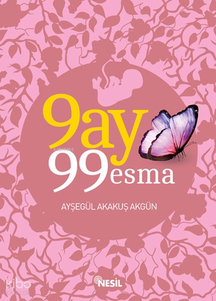 9 Ay 99 Esma - Ayşegül Akakuş Akgün