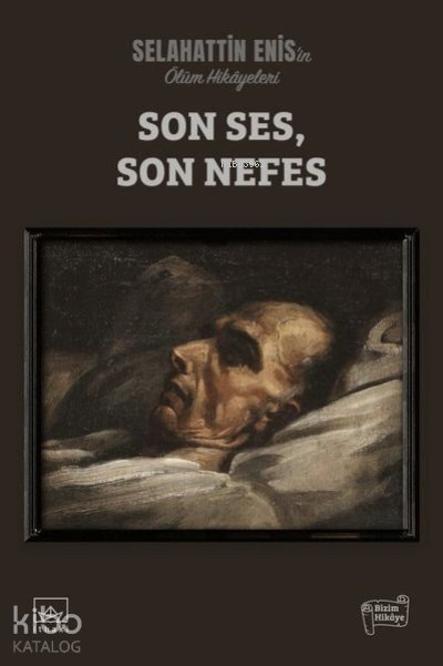 Son Ses Son Nefes Selahattin Enis'in Ölüm Hikayeleri - Selahattin Enis