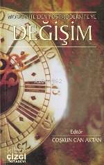 Modernite'den Postmodernite'ye Değişim - Coşkun Can Aktan