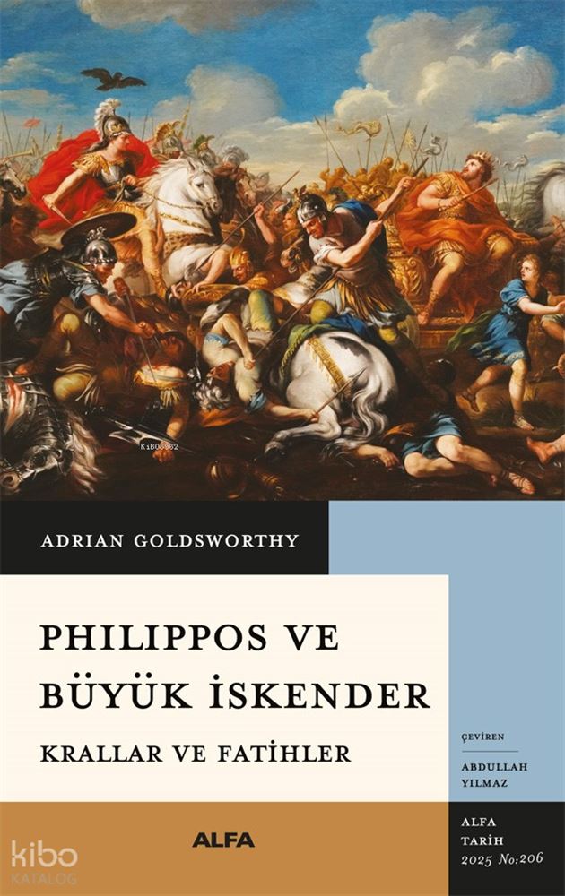 PHİLİPPOS VE BÜÜK İSKENDER - KRALLAR VE.....