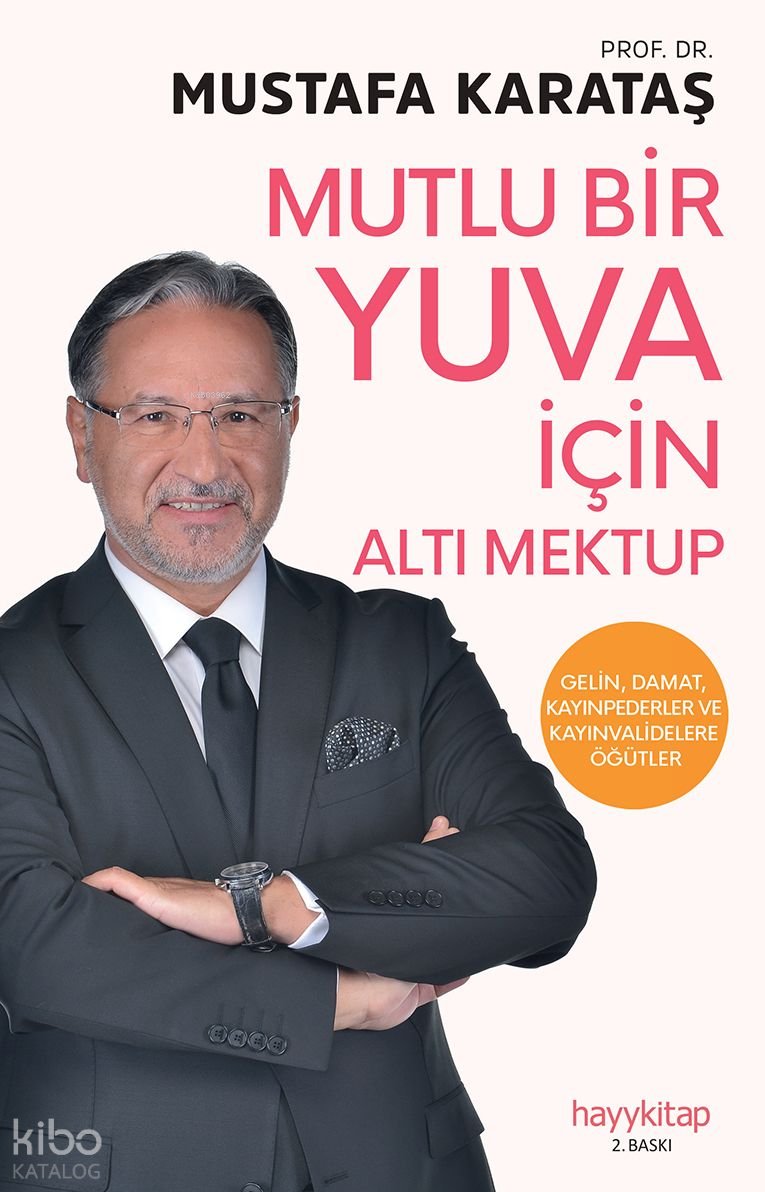Mutlu Bir Yuva İçin Altı Mektup - Mustafa Karataş