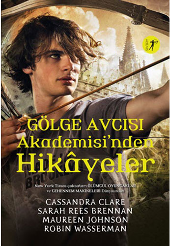 Gölge Avcısı Akademisi'nden Hikayeler - Cassandra Clare