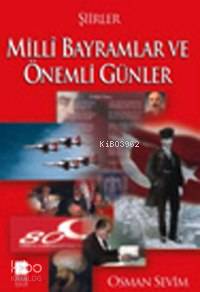 Milli Bayramlar ve Önemli Günler Şiirleri - Osman Sevim