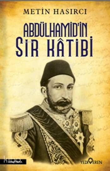 Abdülhamid'in Sır Katibi - Metin Hasırcı
