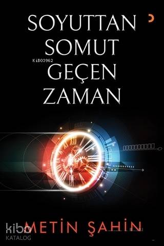 Soyuttan Somut Geçen Zaman - Metin Şahin