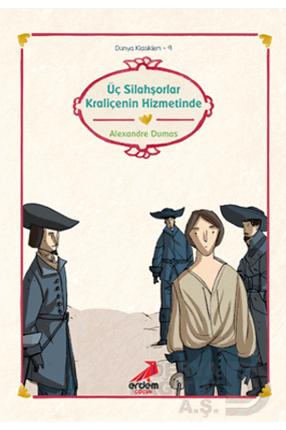 DÜNYA KLASİKLERİ 09 ÜÇ SİLAHŞORLER KRALİÇE
