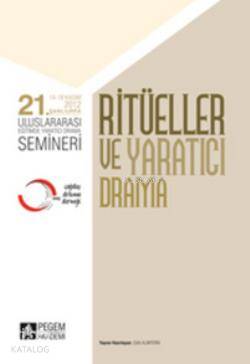 21. Uluslararası Eğitimde Yaratıcı Drama Semineri - Ritüeller ve Yaratıcı Drama