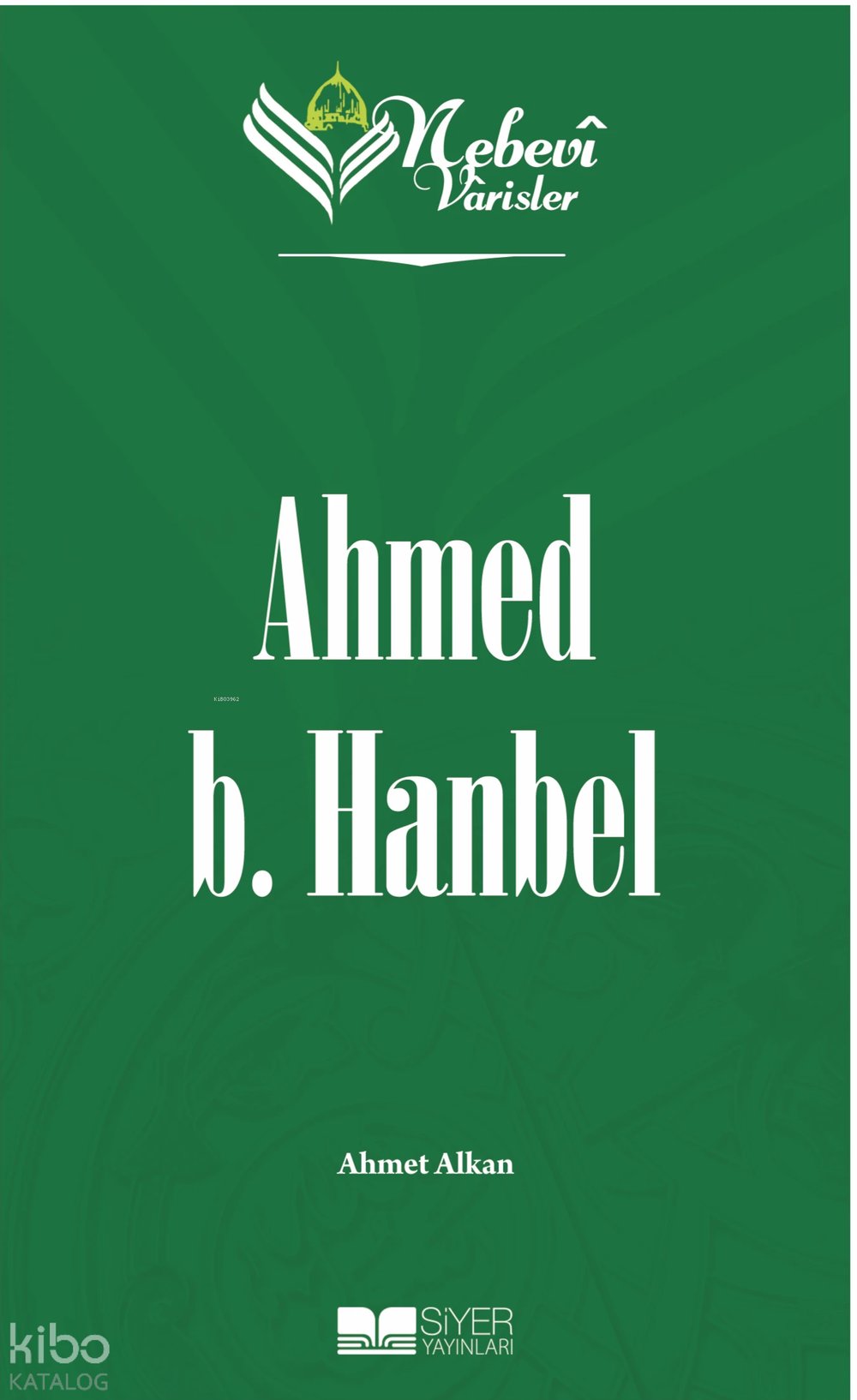 Nebevi Varisler 29 Ahmed b. Hanbel