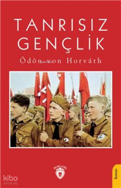 Tanrısız Gençlik - Ödön Von Horvath