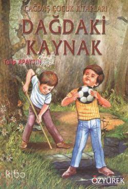 Dağdaki Kaynak - Talip Apaydın