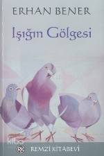 Işığın Gölgesi - Erhan Bener
