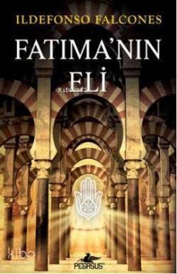 Fatıma'nın Eli - Ildefonso Falcones