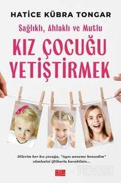 KIZ ÇOCUĞU YETİŞTİRMEK