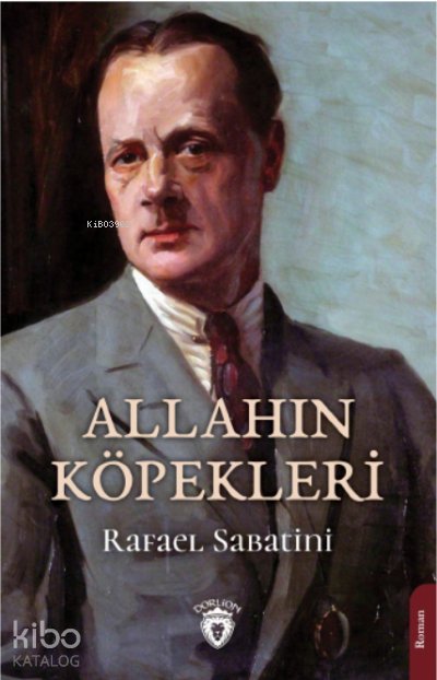 Allahın Köpekleri - Rafael Sabatini