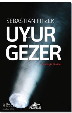 Uyurgezer - Sebastian Fitzek