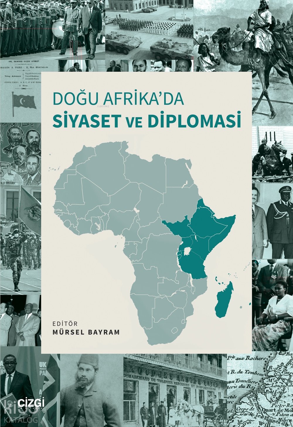 Doğu Afrika'da Siyaset ve Diplomasi - Mürsel Bayram