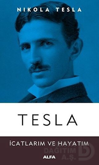 TESLA İCATLARIM VE HAYATIM / NIKOLA TESLA