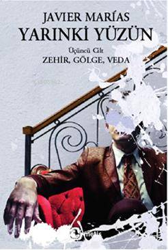 Yarınki Yüzün 3 - Javier Marias