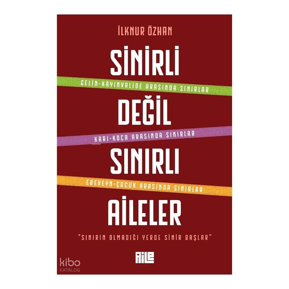 SİNİRLİ DEĞİL SINIRLI AİLELER
