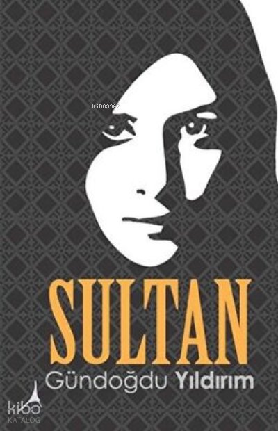 Sultan - Gündoğdu Yıldırım