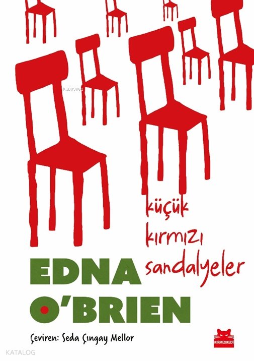 Küçük Kırmızı Sandalyeler - Edna O'Brien