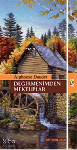 Değirmenimden Mektuplar - Alphonse Daudet
