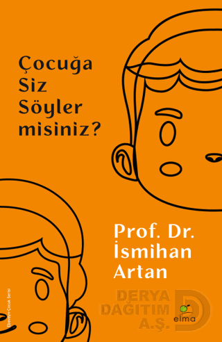 ÇOCUĞA SİZ SÖYLER MİSİNİZ ?