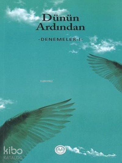 Dünün Ardından Denemeler 1