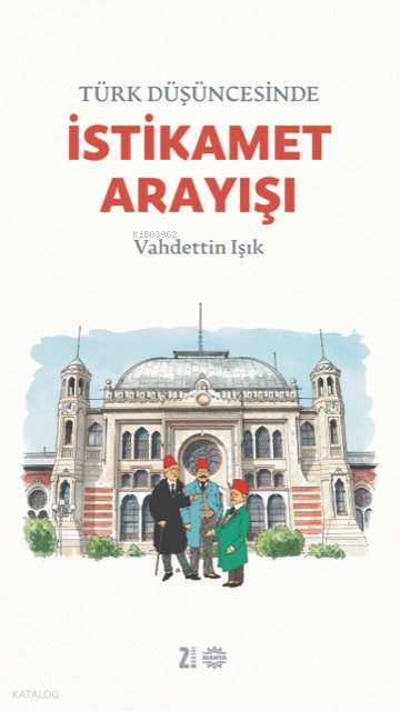 Türk Düşüncesinde İstikamet Arayışı