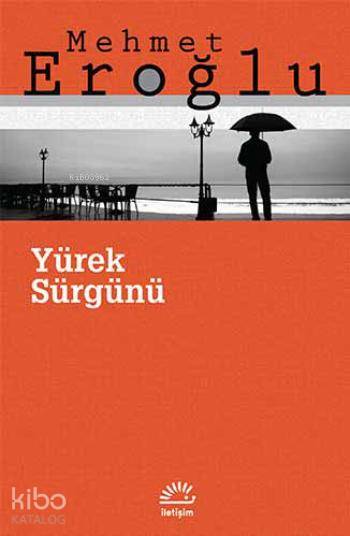 Yürek Sürgünü - Mehmet Eroğlu