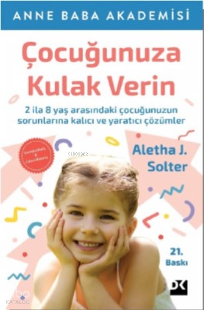 Çocuğunuza Kulak Verin - Aletha J. Solter