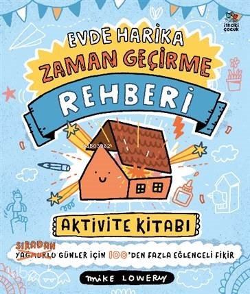 Evde Harika Zaman Geçirme Rehberi - Mike Lowery