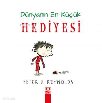 Dünyanın En Küçük Hediyesi (Ciltli) - Peter H. Reynolds