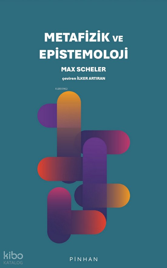 Metafizik ve Epistemoloji - Max Scheler