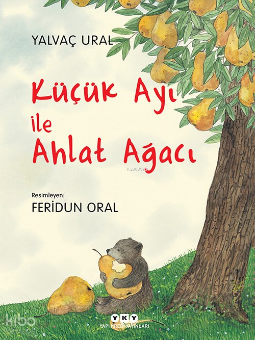 Küçük Ayı ile Ahlat Ağacı (Karton Kapak) - Yalvaç Ural