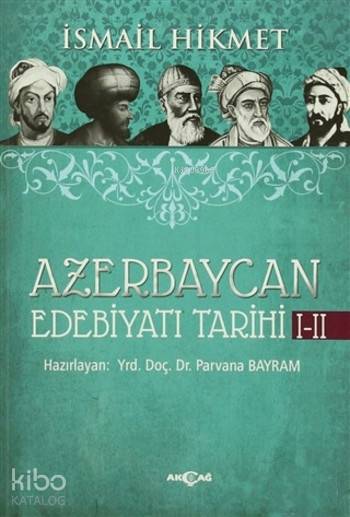 Azerbaycan Edebiyatı Tarihi 1-2 - İsmail Hikmet Ertaylan
