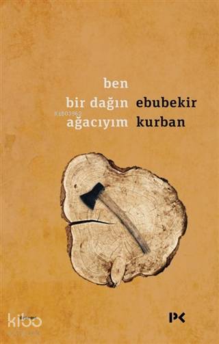 Ben Bir Dağın Ağacıyım - Ebubekir Kurban