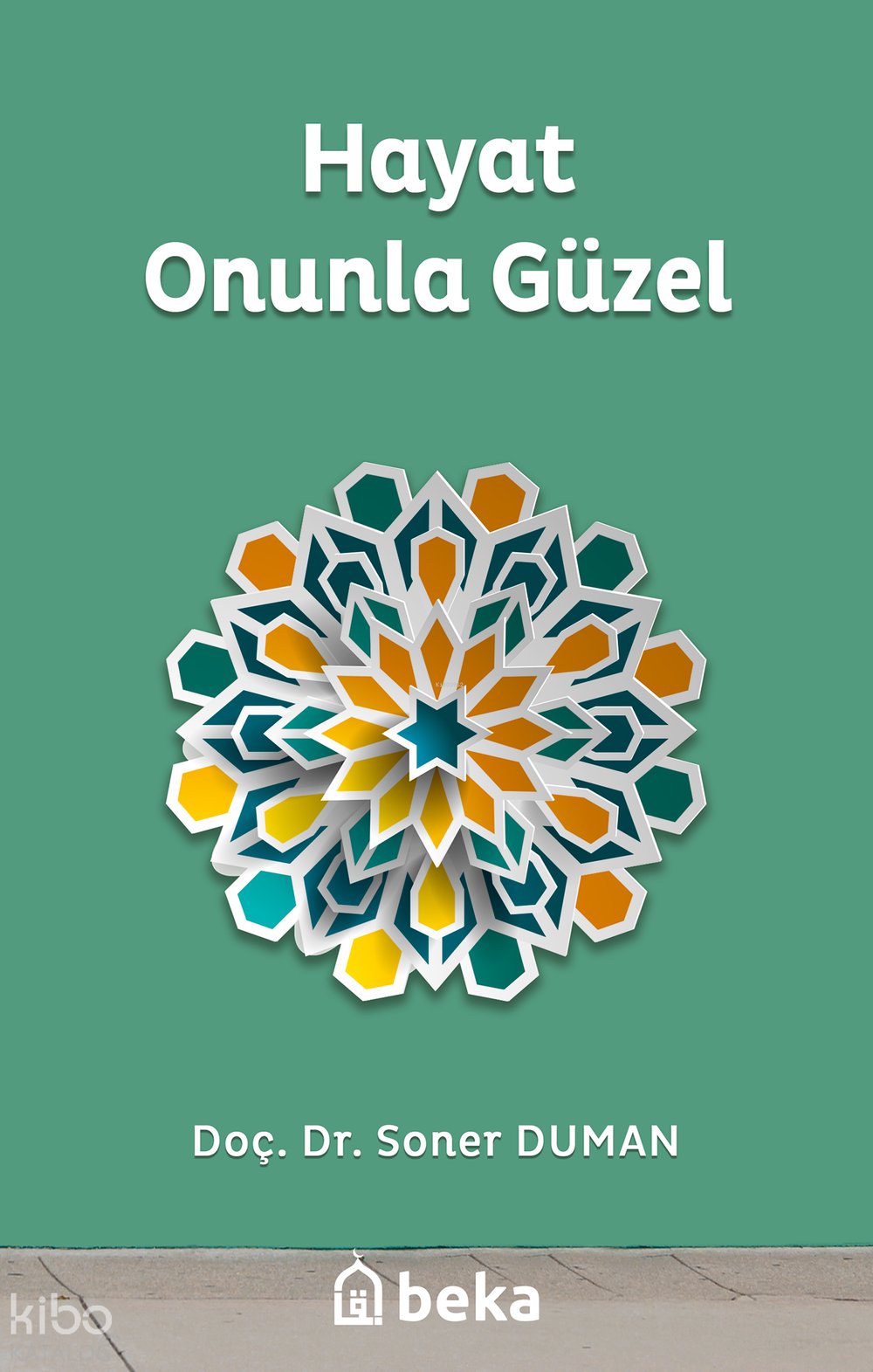 Hayat Onunla Güzel - Soner Duman