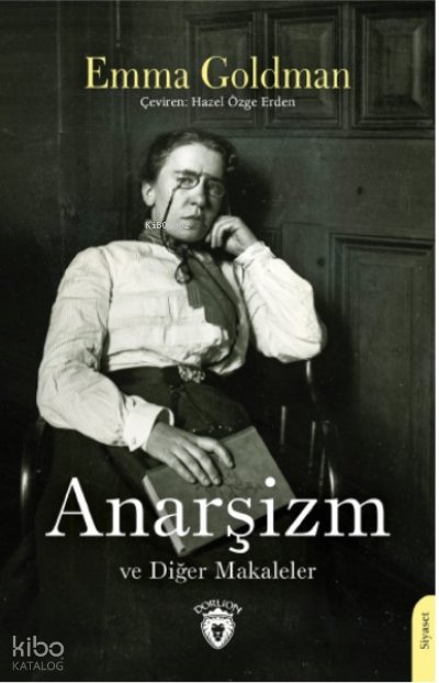 Anarşizm ve Diğer Makaleler - Emma Goldman